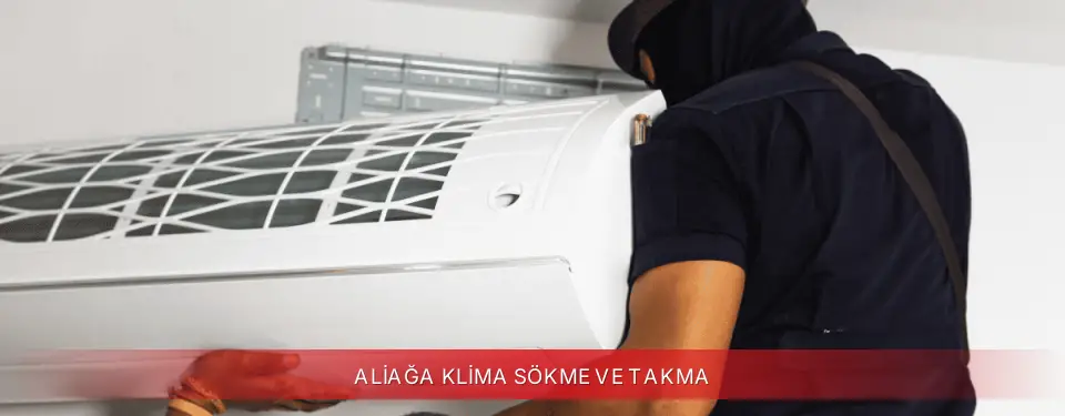 Aliağa İlçemi Regal Klima Sökme ve Takma
